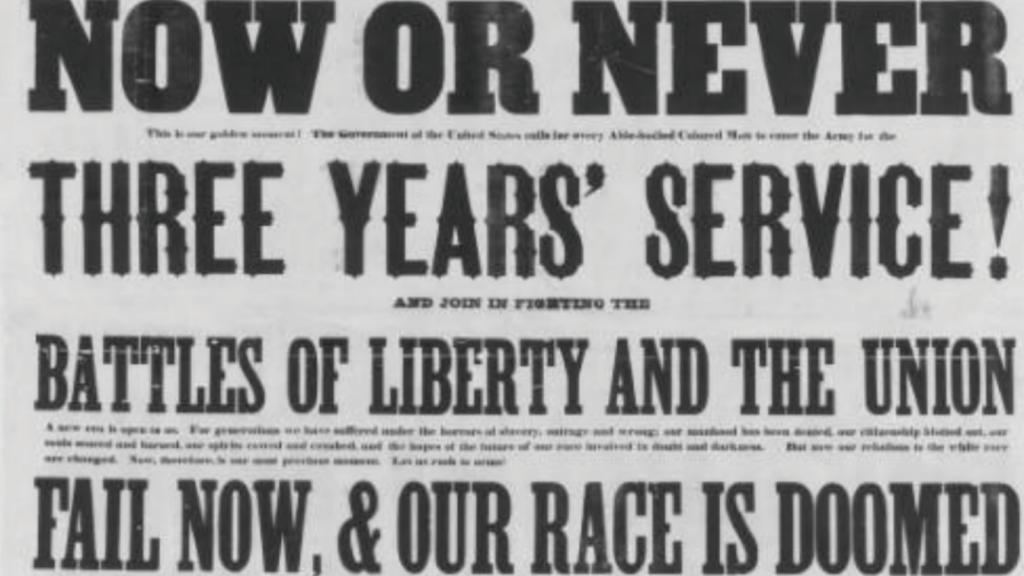 News Headline Stating "Now or Never, Three Years' Service, Battles of Liberty and The Union, Fail Now & Our Race Is Doomed"