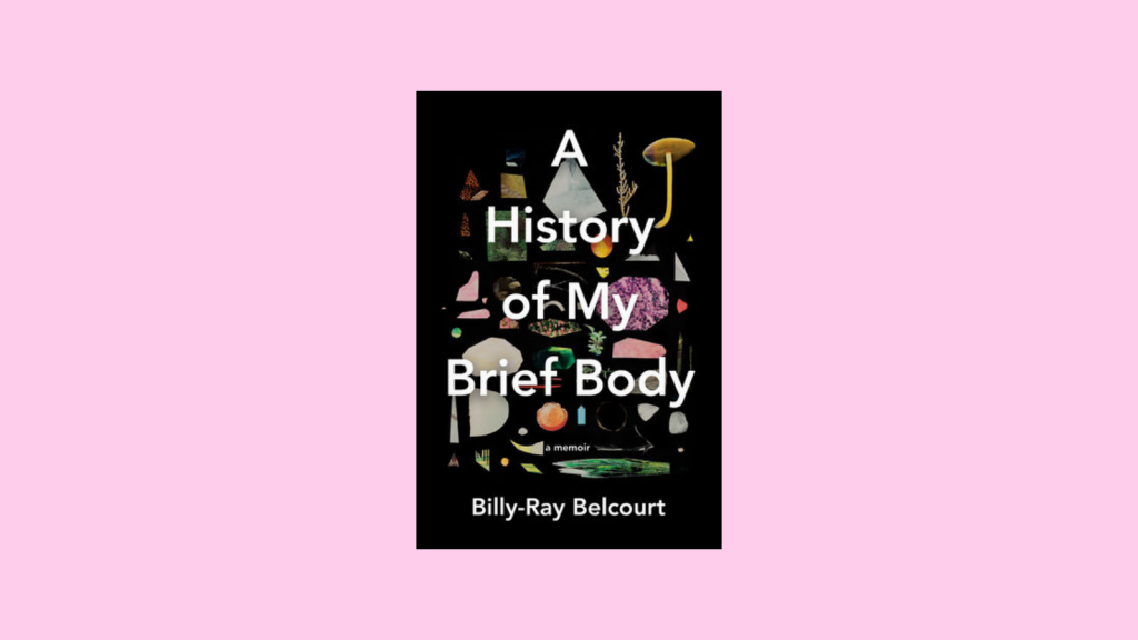 A History of may Brief Body by Billy-Ray Belcourt Book Cover